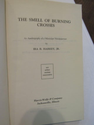 The Smell of Burning Crosses. Ira Harkey.