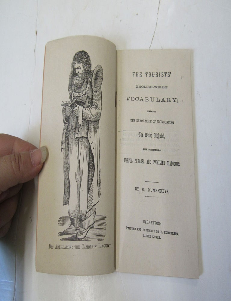 Item #1121 The Tourists' English-Welsh Vocabulary Containing the Exact Mode of Pronouncing The Welsh Alphabet. H. Humphreys.