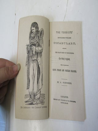 The Tourists' English-Welsh Vocabulary Containing the Exact Mode of Pronouncing The Welsh. H. Humphreys.
