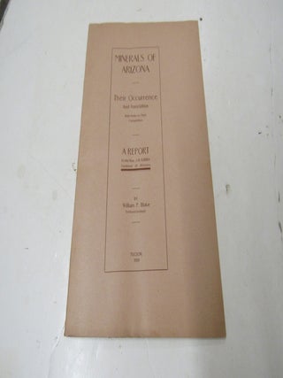 Minerals of Arizona. Their Occurrence and Association. William P. Blake.