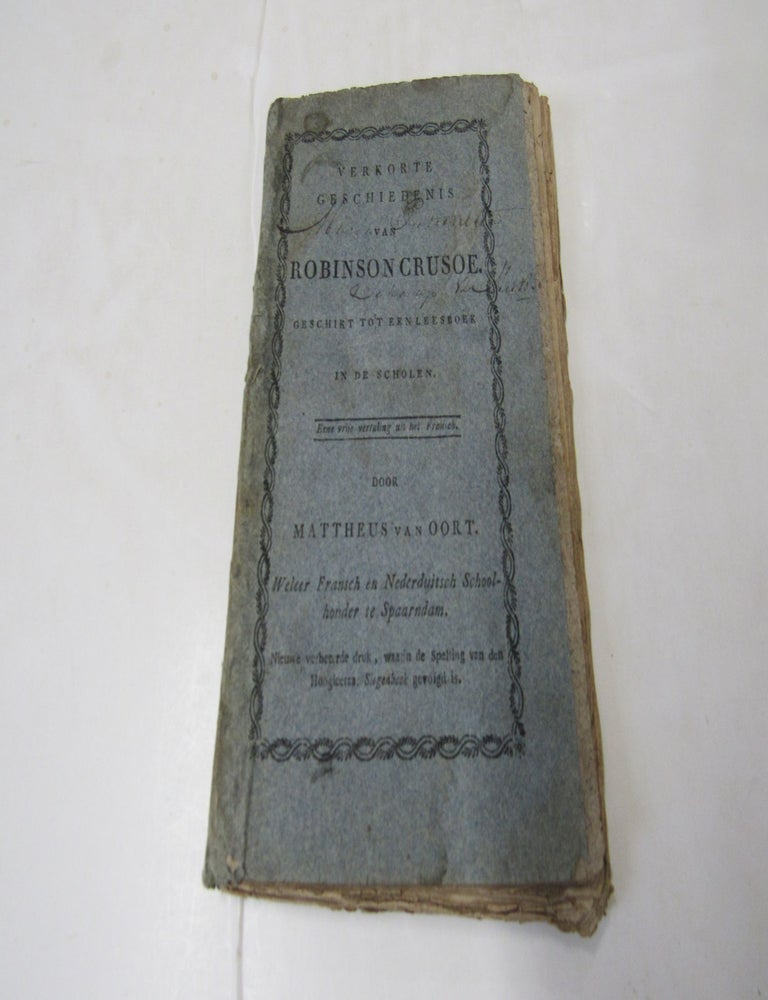 Item #1772 Vorkorte Geschiedenis Robinson Crusoe. Mattheus van Oort.