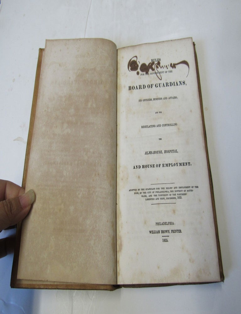Item #1940 Rules for the Government of the Board of Guardians, its Officers, Business and Affairs; and for Regulating and Controlling the Alms-House, Hospital, and House of Employment