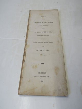Report of the Committee of Twenty-Four Appointed At A Meeting Of The Citizens Of Richmond