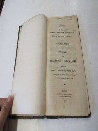 The Trial of John Williams, Francis Frederick, John P. Rog, Nils Peterson, and Nathaniel White on...