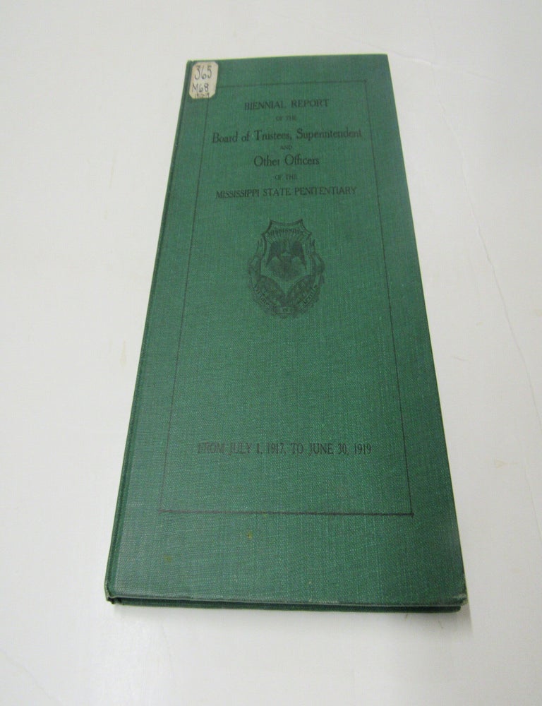 Item #2879 Biennial Report of the Board of Trustees, Superintendent and Other Officers of the Mississippi State Penitentiary 1919