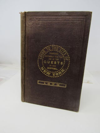 Item #289 The Hotel Guest' Guide to the City of New York. Charles Edwin Prescott