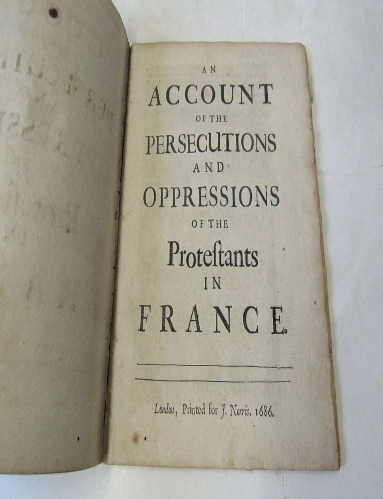 Item #3360 An Account of the Persecutions and Oppressions of the Protestants in France. Jean Claude.