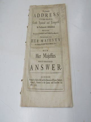 The Humble Address of the Right Honourable the Lords Spiritual and Temporal