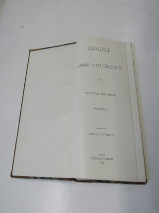 Catalogue Library and Art Collection of Walter Asa Peck Providence, R.I