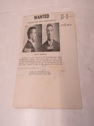 Wanted Escaped from the Idaho Insane Asylum John C. McDonald. Oct. 9th, 1927