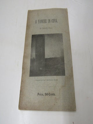 A Yankee in Cuba and in Portions of the Southern State