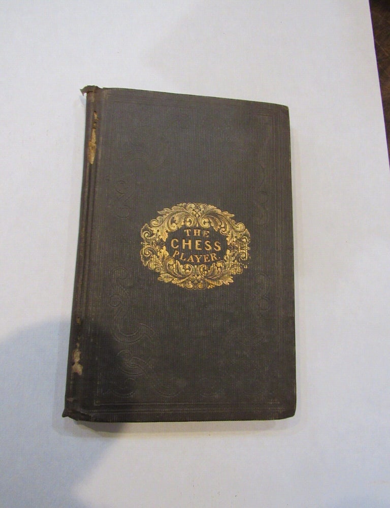 Item #3707 The Chess Player, Illustrated with Engravings and Diagrams. Containing, Franklin's Essay on the Morals of Chess. George Walker, W S. Kenny.