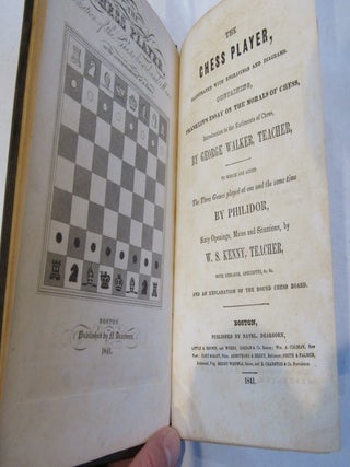 The Chess Player, Illustrated with Engravings and Diagrams. Containing, Franklin's Essay on the Morals of Chess.
