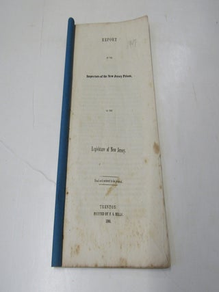 Report of the Inspectors of the New Jersey Prison to the Legislature of New Jersey
