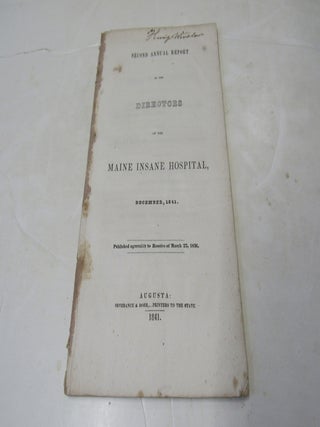 Second Annual Report of the Directors of the Maine Insane Hospital December 1841