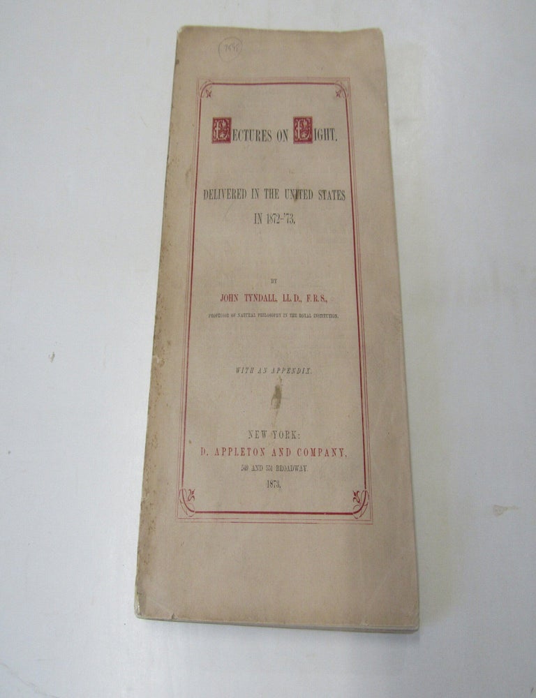 Item #3820 Lectures on Light. John Tyndall.
