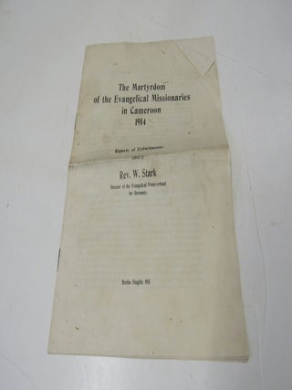 The Martyrdom of the Evangelical Missionaries in Cameroon 1914
