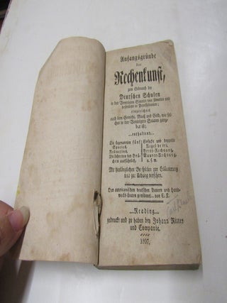 Ansangrsgrunde der Rechenkunst, zum Bebraugh der deutschen Schulen in der Vereinigtne, Staaten...