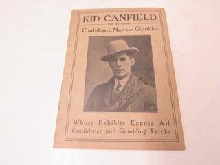 Item #4039 Kid Canfield The Reformed Confidence Man and Gambler Whose Exhibits Expose All...