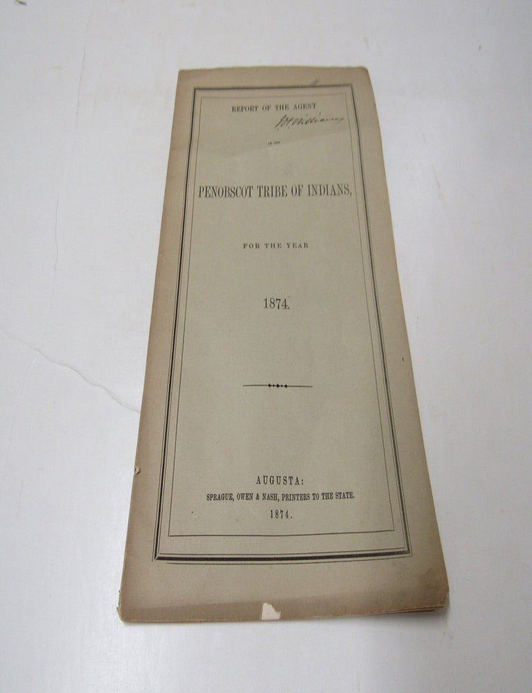 Item #4090 Geo. F. Dillingham, Agent Penobscot Indians.
