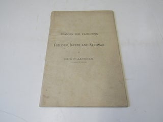 Item #429 Reasons for Pardoning Fielden, Neebe and Schwab. Gov. John P. Altgeld
