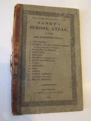 Item #649 One of the Rarest School Atlases. Carey's School Atlas