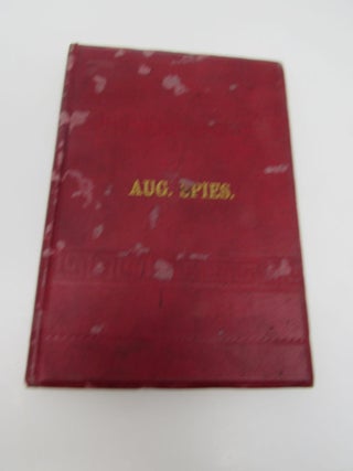 Item #699 August Spies' Auto-Biography; His Speech in Court and General Notes. August Spies