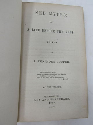 Item #725 NED MYERS, OR LIFE BEFORE THE MAST. James Fenimore Cooper, Midshipman U. S. N