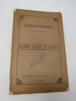 Item #731 Autobiography of Elder Giles B. Avery of Mount Lebanon, N.Y. Also an Account of the...