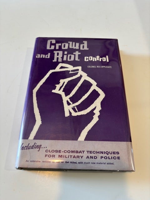 Rex Applegate Riot Police Baton Crowd and Riot Control | Colonel Rex Applegate