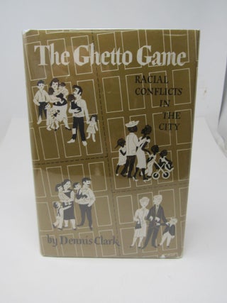 The Ghetto Game. Dennis Clark.