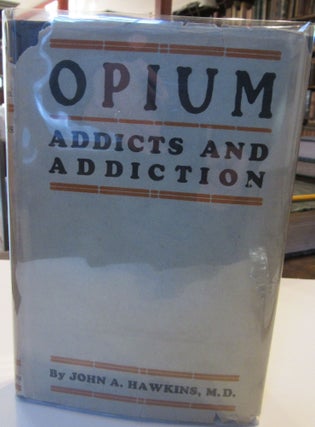 Opium Addicts and Addiction