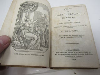 Story of Jack Halyard, The Sailor Boy: or, The Virtuous Family. Designed for America Children in Families and Schools Improved edition. Thirtieth edition, with Appropriate Questions